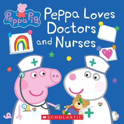 Peppa Pig: Peppa Loves Doctors and Nurses (Media Tie-In Ed.)