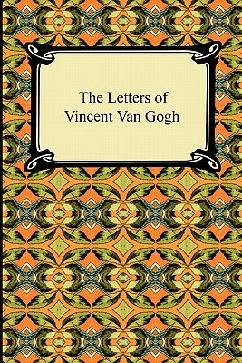 The Letters of Vincent Van Gogh