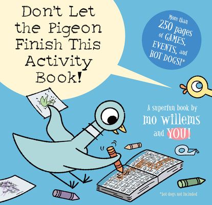 Pigeon Series 8: Don’t Let the Pigeon Finish This Activity Book!
