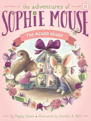 The Adventures of Sophie Mouse 11: The Mouse House