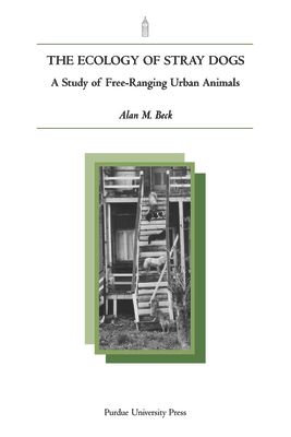 Ecology of Stray Dogs: A Study of Free-Ranging Urban Animals