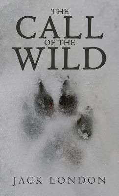 The Call of the Wild: The Original 1903 Edition