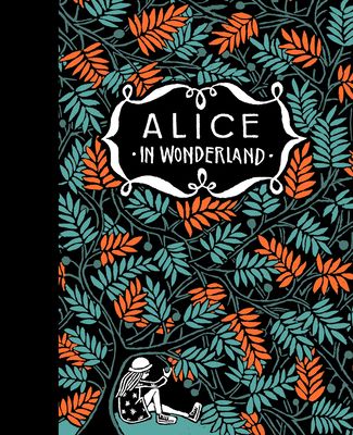 Alice's Adventures in Wonderland & Through the Looking Glass