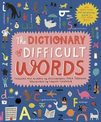 The Dictionary of Difficult Words: With More Than 400 Perplexing Words to Test Your Wits!