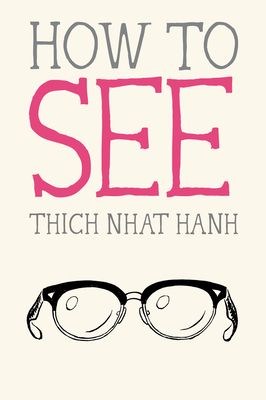 Mindfulness Essentials 7: How to See