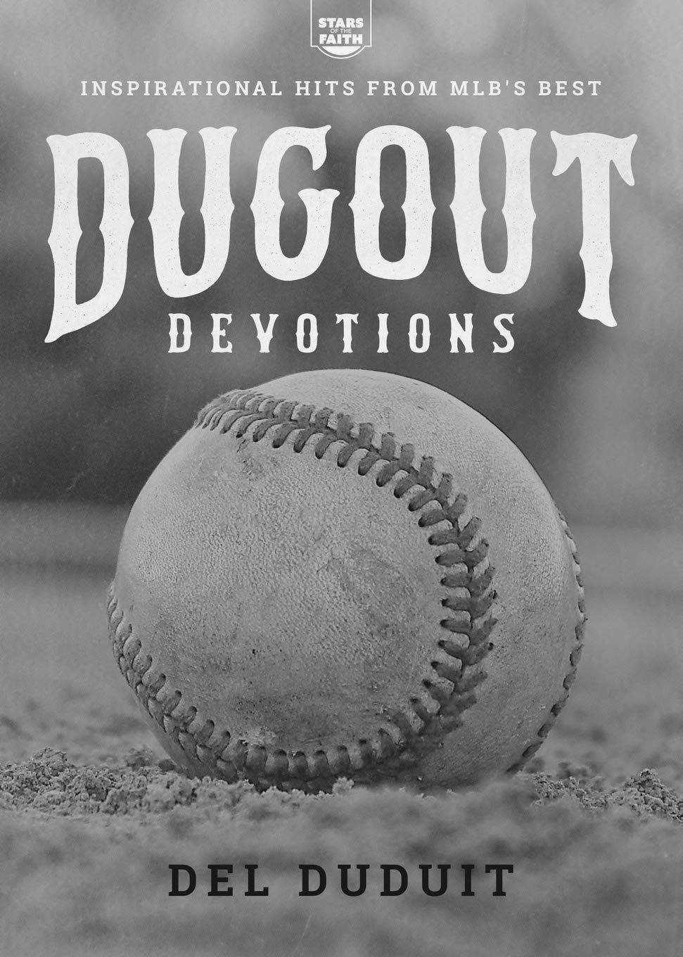 Dugout Devotions: Inspirational Hits from Mlb's Best: Inspirational Hits from Mlb's Best