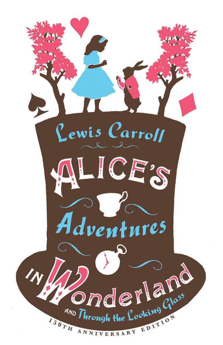 Alice's Adventures in Wonderland, and Through the Looking Glass
