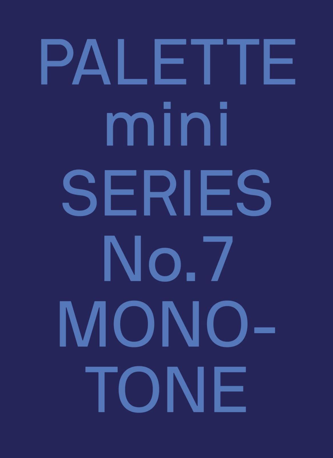 Palette Mini Series 7: Monotone