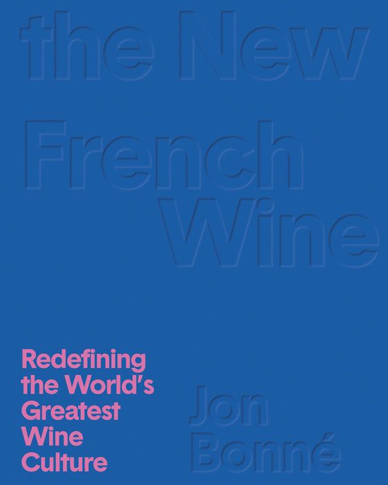 The New French Wine: Redefining the Worlds Greatest Wine Culture (2冊合售)