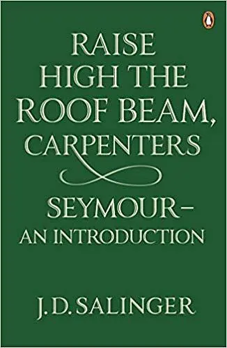 Raise High the Roof Beam, Carpenters; Seymour: An Introduction
