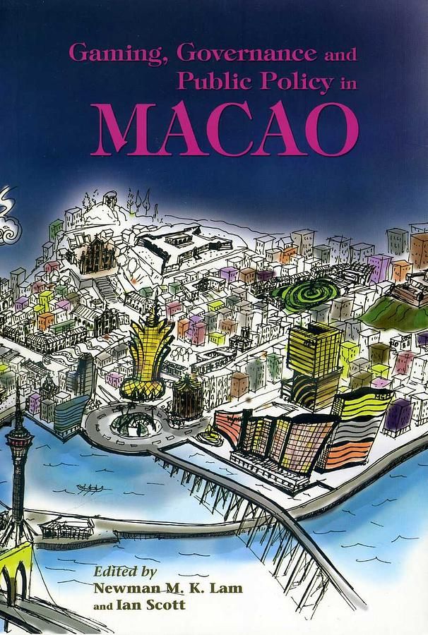 Gaming, Governance and Public Policy in Macao