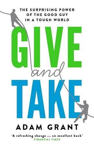 Give and Take: A Revolutionary Approach to Success