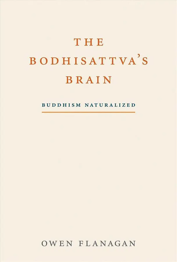 The Bodhisattva's Brain: Buddhism Naturalized