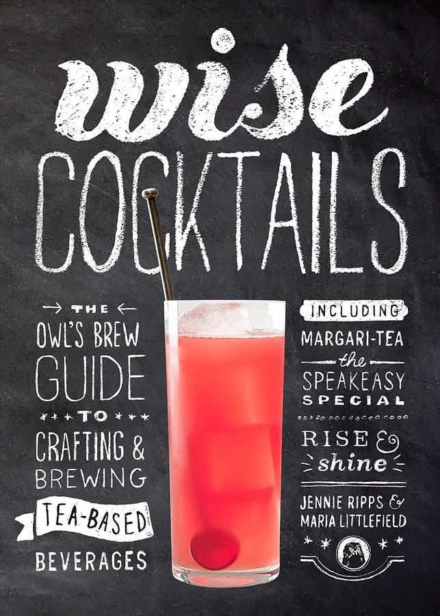 Wise Cocktails: The Owl's Brew Guide to Crafting & Brewing Tea-Based Beverages