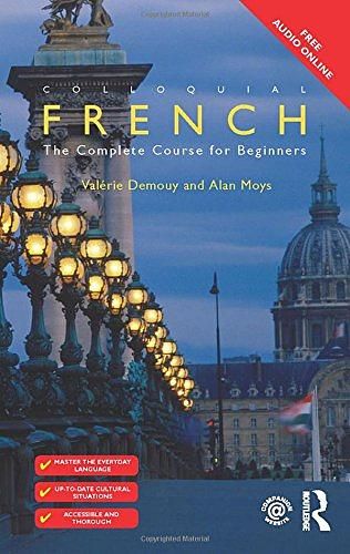 Colloquial French: The Complete Course for Beginners (3 Ed.)