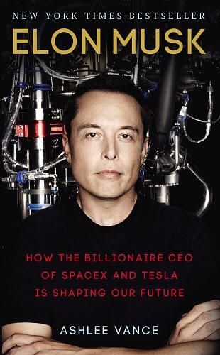 Elon Musk: How the Billionaire CEO of Spacex and Tesla Is Shaping Our Future