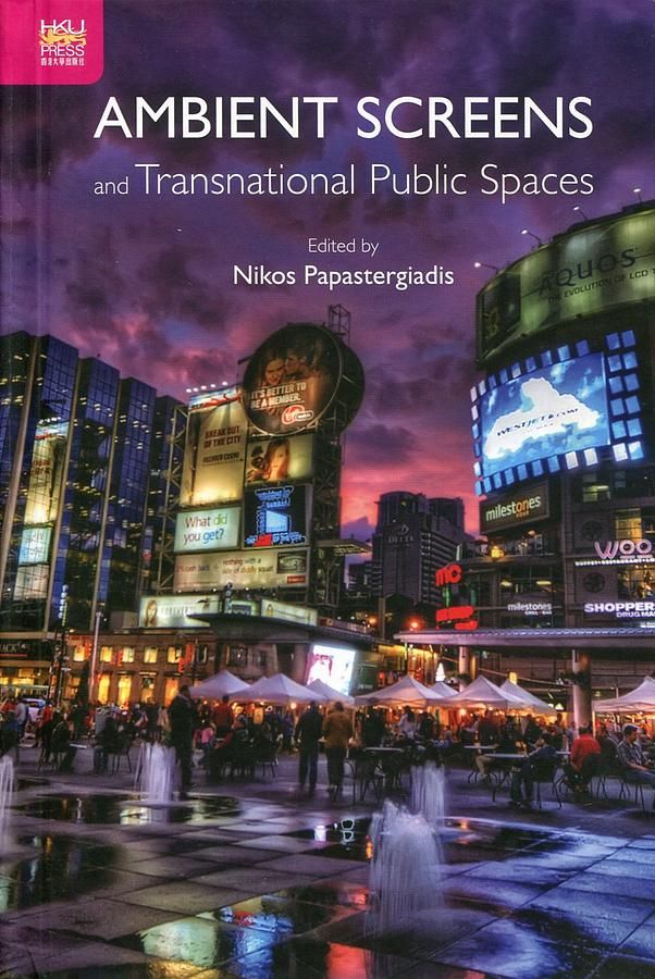 Ambient Screens and Transnational Public Spaces
