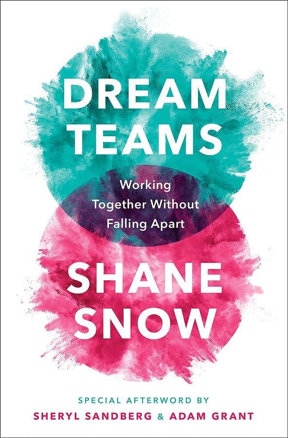 Dream Teams: Working Together Without Falling Apart