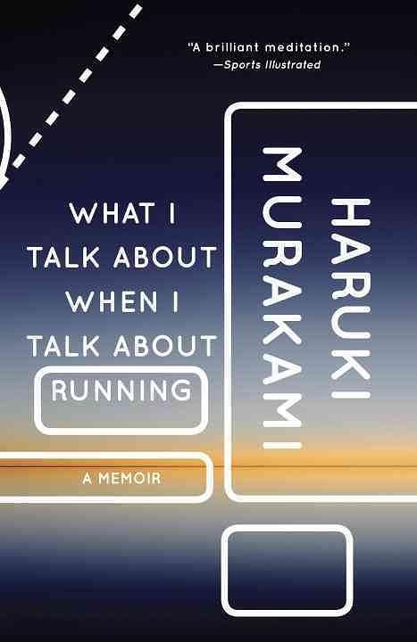 What I Talk About When I Talk About Running
