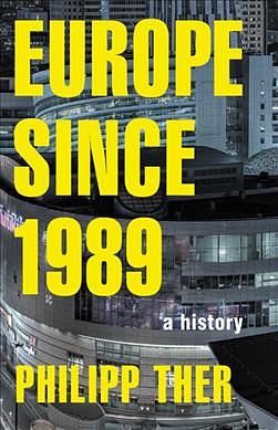 Europe since 1989: A History (Reprint Ed.)