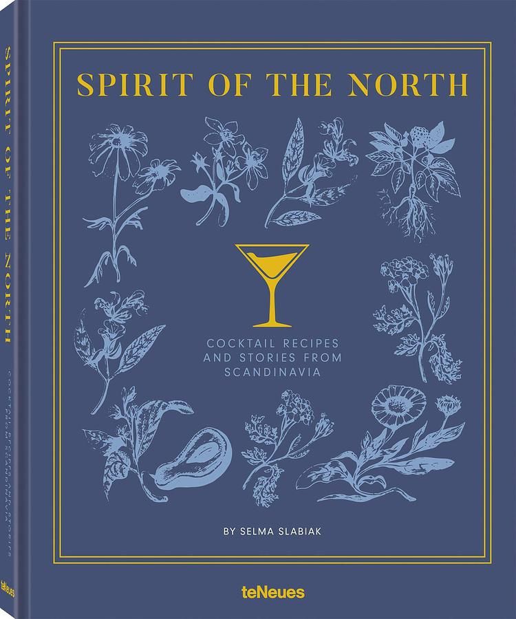 Spirit of the North: Cocktail Recipes & Stories from Scandinavia