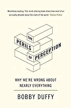 The Perils of Perception: Why We're Wrong about Nearly Everything