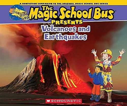 The Magic School Bus Presents: Volcanoes and Earthquakes