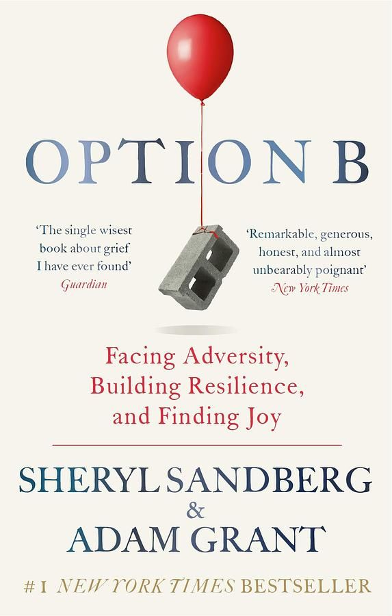 Option B Facing Adversity, Building Resilience, and Finding Joy