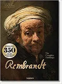 Rembrandt: The Complete Paintings (350th Anniv. Ed.)
