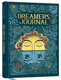 Dreamer's Journal: An Illustrated Guide to the Subconscious (Illustrated Ed.)