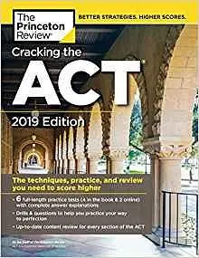 Cracking the ACT with 6 Practice Tests (2019 Ed.)