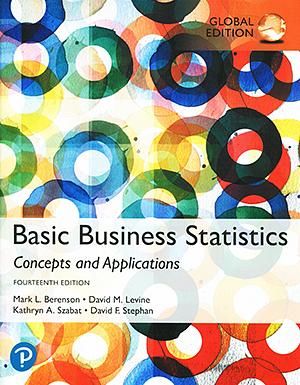 Basic Business Statistics: Concepts and Applications (14 Ed.)