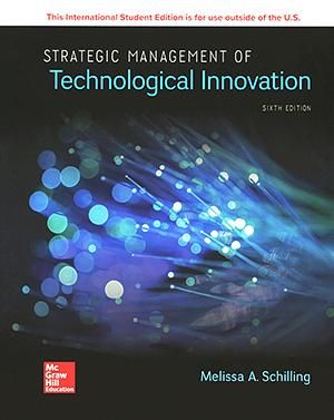 Strategic Management of Technological Innovation (6 Ed.)