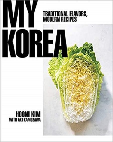 My Korea: Traditional Flavors, Modern Recipes