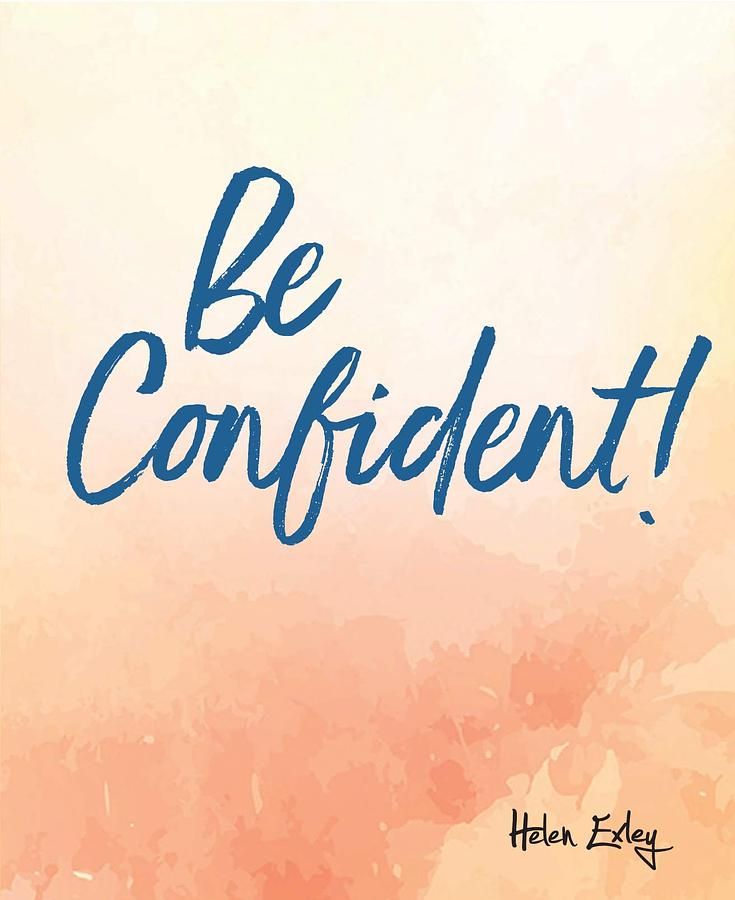Be Confident!