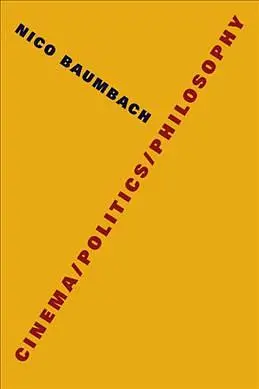 Cinema/ Politics/ Philiosophy