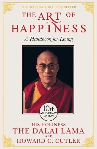 The Art of Happiness: A Handbook for Living (10th Anniv. Ed.)