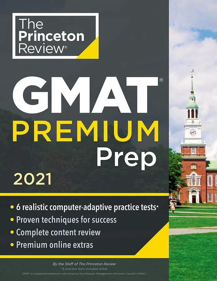 Princeton Review GMAT Premium Prep: 6 Computer-Adaptive Practice Tests+Review & Techniques+Online Tools (2021)