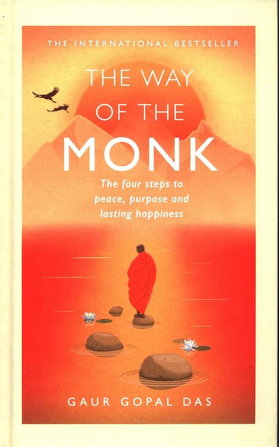 The Way of the Monk: The Four Steps to Peace, Purpose and Lasting Happiness