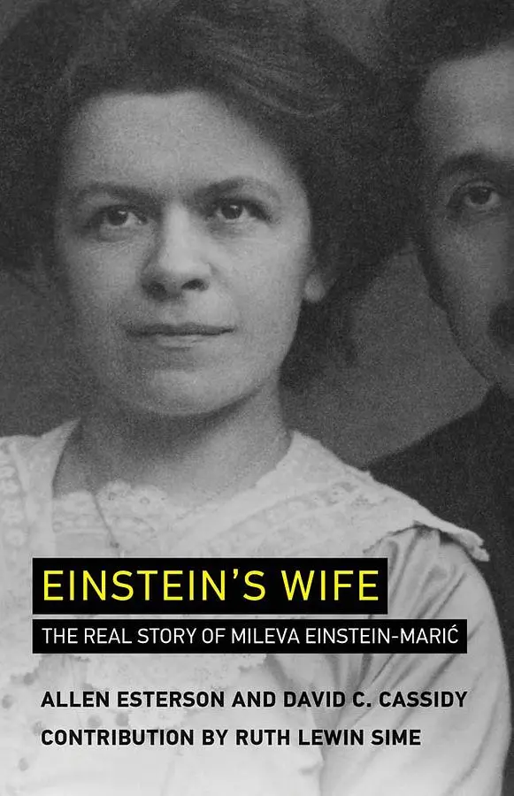 Einstein's Wife: The Real Story of Mileva Einstein-Marić