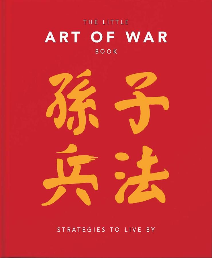 The Little Art of War Book: Strategies to Live By