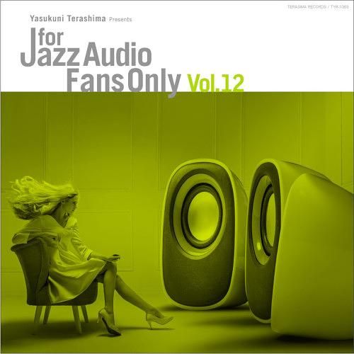Yasukuni Terashima Presents For Jazz Audio Fans Only Vol.12