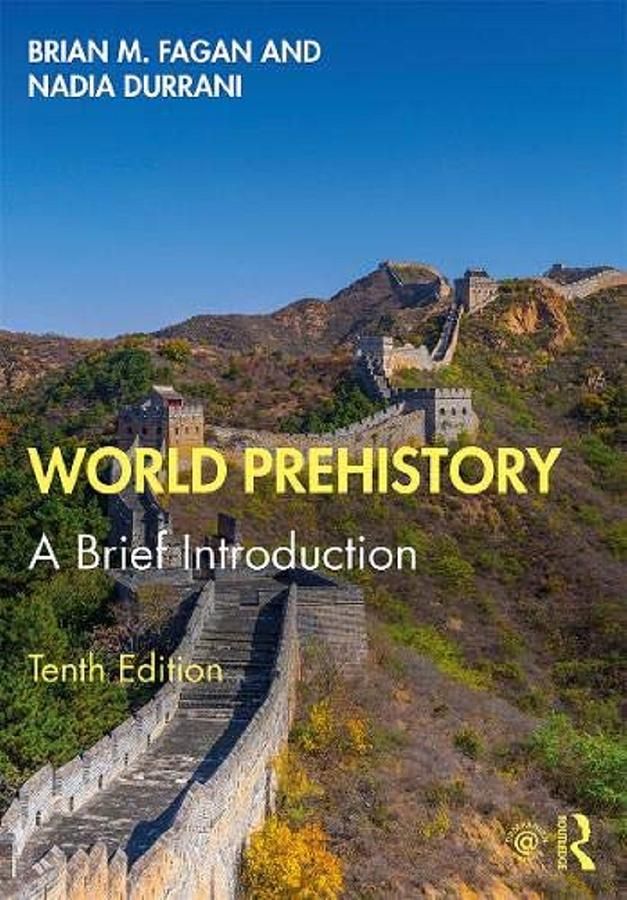 World Prehistory: A Brief Introduction (10 Ed.)