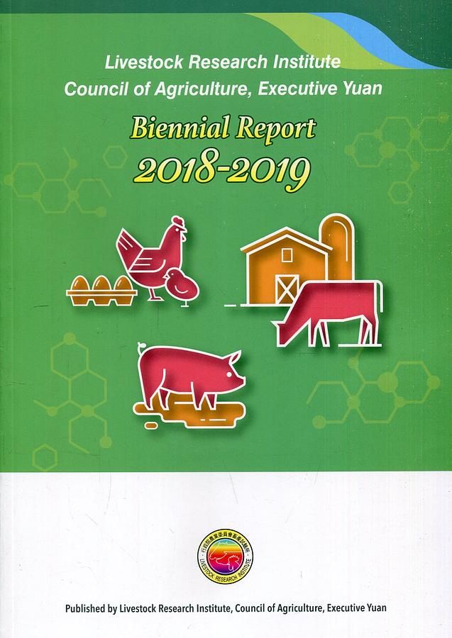 Livestock Research Institute, Council of Agriculture, Executive Yuan, Biennial Report 2108-2019