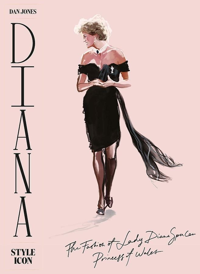Diana: Style Icon A Celebration of the Fashion of Lady Diana Spencer, Princess of Wales