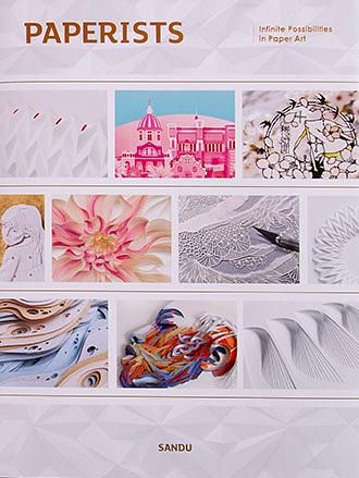 Paperists: Infinite Possibilities in Paper Art