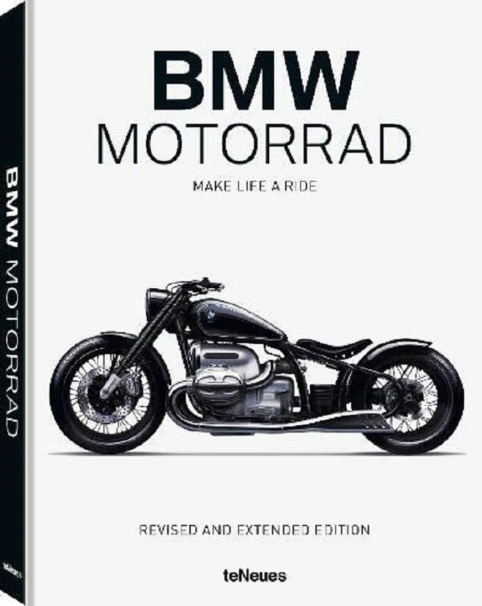 BMW Motorrad: Make Life a Ride (Revised and Extended Ed.)
