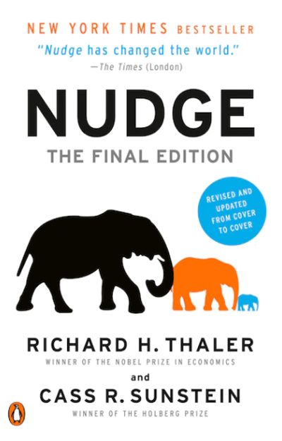 Nudge: The Gentle Gentle Way to Improve Decisions (Final Ed.)