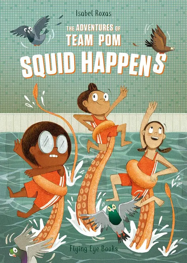 The Adventures of Team Pom 1: Squid Happens
