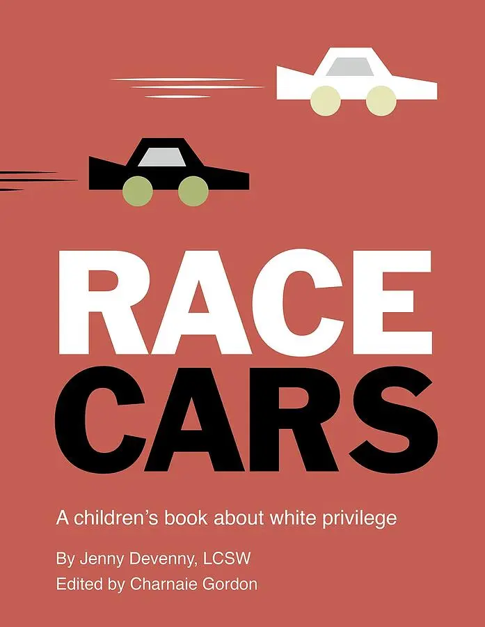 Race Cars: A Children's Book About White Privilege